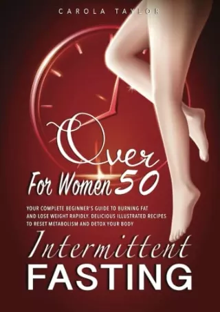 [ebook] download INTERMITTENT FASTING FOR WOMEN OVER 50: Your Complete