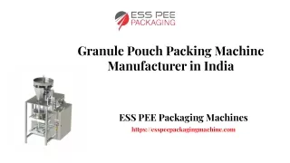 Granule Pouch Packing Machine Manufacturer in India Ess Pee Packaging Machines