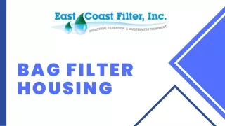 Bag Filter Housing - East Coast Filter
