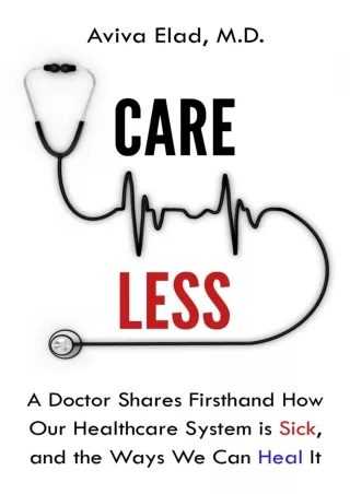 [ebook] download Careless: A Doctor Shares Firsthand How Our Healthcare System