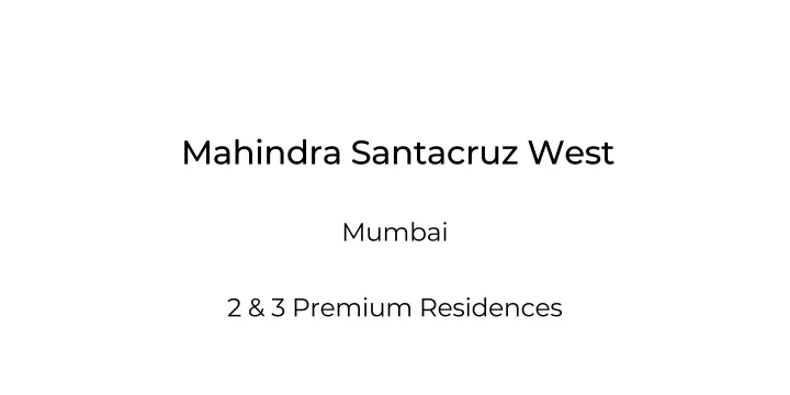 mahindra santacruz west