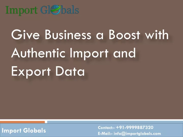 give business a boost with authentic import and export data