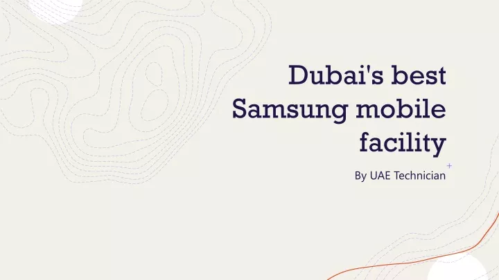 dubai s best samsung mobile facility