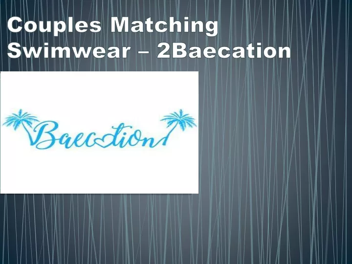 couples matching swimwear 2baecation