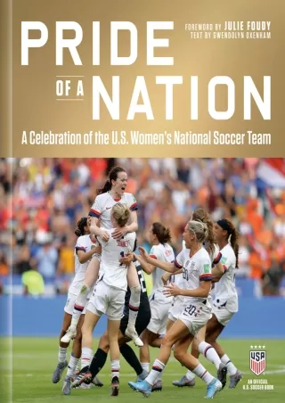 FREE READ [PDF] Pride of a Nation: A Celebration of the U.S. Women's Nation