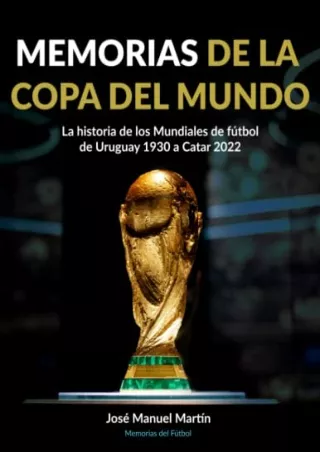[EPUB] DOWNLOAD Memorias de la Copa del Mundo: La historia de los Mundiales