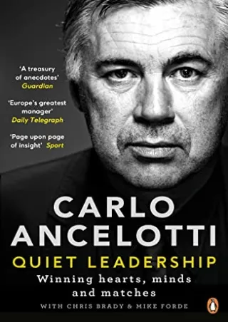 [PDF] DOWNLOAD Carlo Ancelotti: Quiet Leadership: Winning Hearts, Minds and