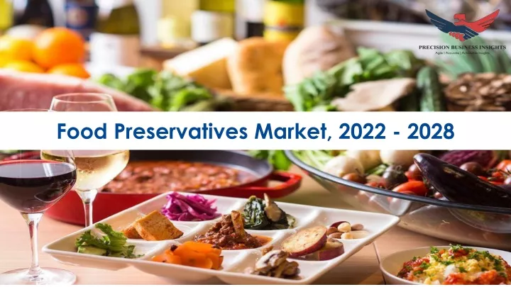 food preservatives market 2022 2028