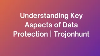 understanding key aspects of data protection