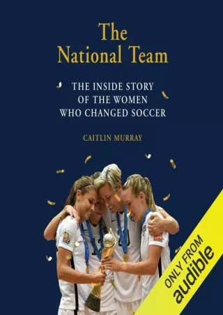 DOWNLOAD [PDF] The National Team (Updated and Expanded Edition): The Inside
