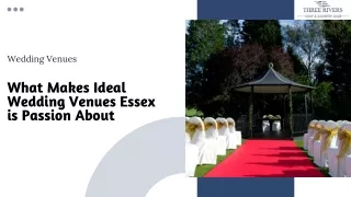 What Makes Ideal Wedding Venues Essex is Passion About