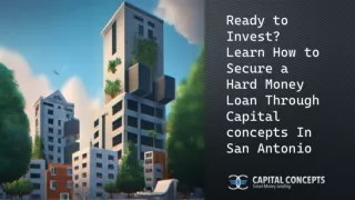 Ready to Invest? Learn How to Secure a Hard Money Loan Through Capital concepts