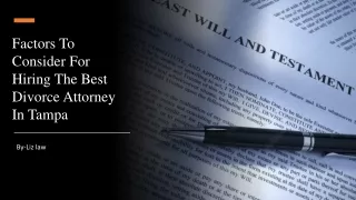 Factors To Consider For Hiring The Best Divorce Attorney In Tampa