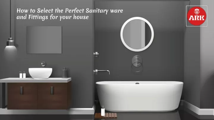 how to select the perfect sanitary ware