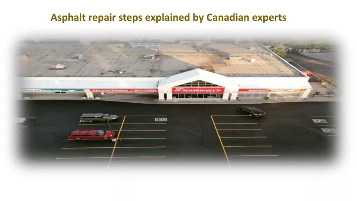 PPT Asphalt Repair Steps Explained By Canadian Experts PowerPoint   Asphalt Repair Steps Explained By Canadian Experts N 