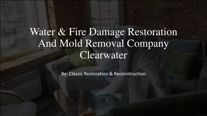 water fire damage restoration and mold removal company clearwater