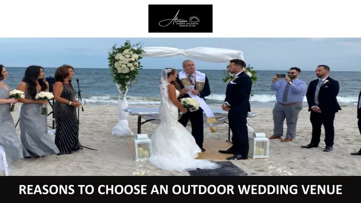 reasons to choose an outdoor wedding venue