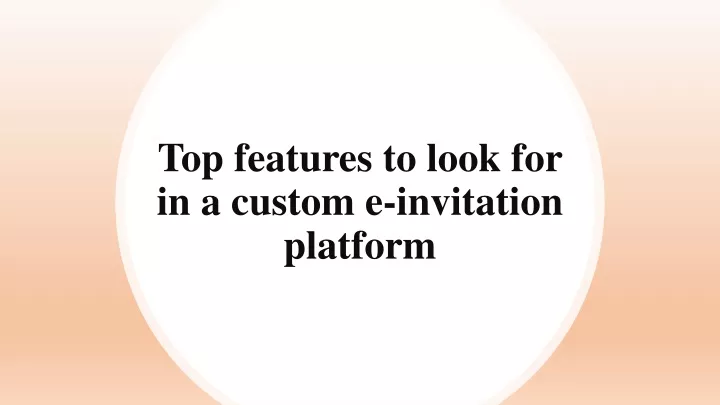 top features to look for in a custom e invitation