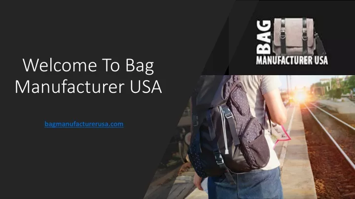 welcome to bag manufacturer usa