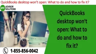 quickbooks desktop won t open what to do and how to fix it