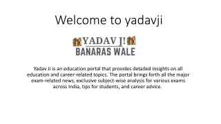 Welcome to yadavji