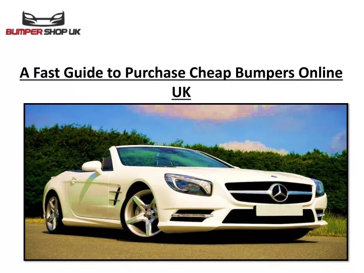 a fast guide to purchase cheap bumpers online uk