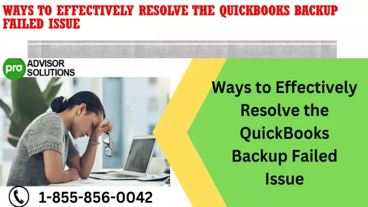 ways to effectively resolve the quickbooks backup failed issue