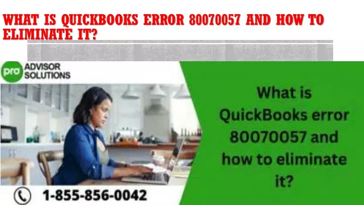 what is quickbooks error 80070057 and how to eliminate it