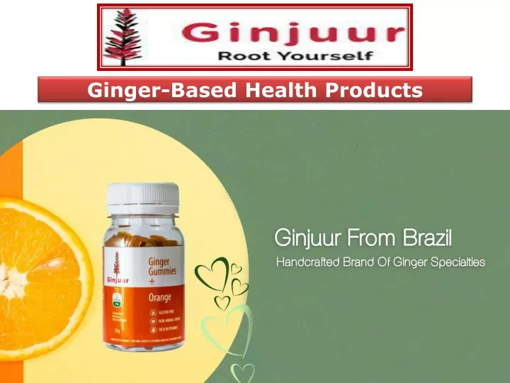 ginger based h ealth p roducts