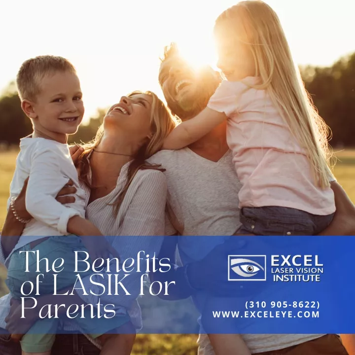 the benefits of lasik for parents