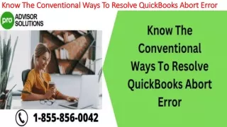 know the conventional ways to resolve quickbooks abort error