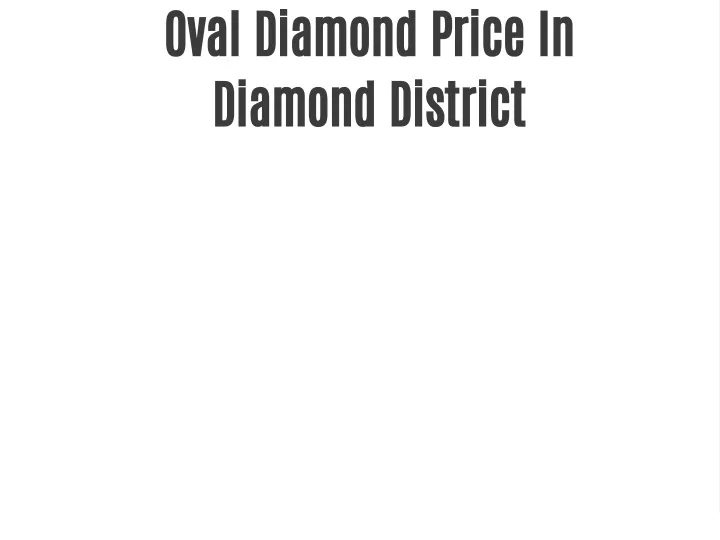 oval diamond price in diamond district