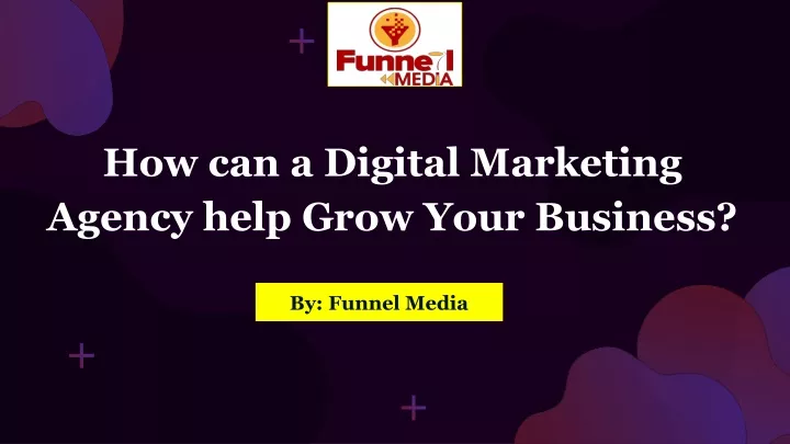 how can a digital marketing agency help grow your business
