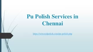 Pu Polish Services in Chennai