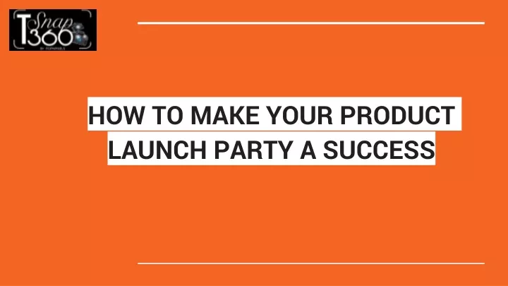 how to make your product launch party a success