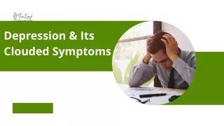 Depression & Its Clouded Symptoms