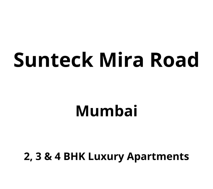 sunteck mira road