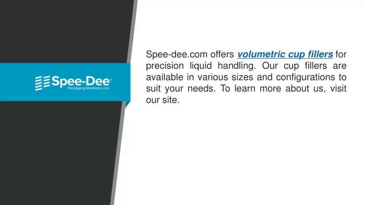 spee dee com offers volumetric cup fillers