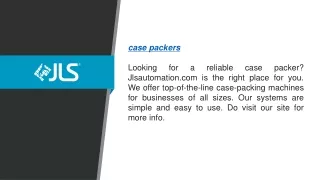 case packers looking for a reliable case packer