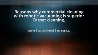 Reasons why commercial cleaning with robotic vacuuming is