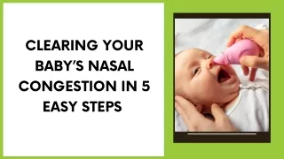 Clearing Your Baby’s Nasal Congestion in 5 Easy Steps