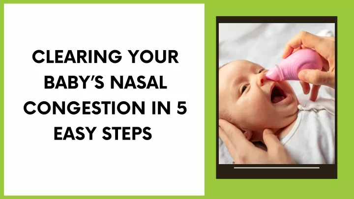 clearing your baby s nasal congestion in 5 easy