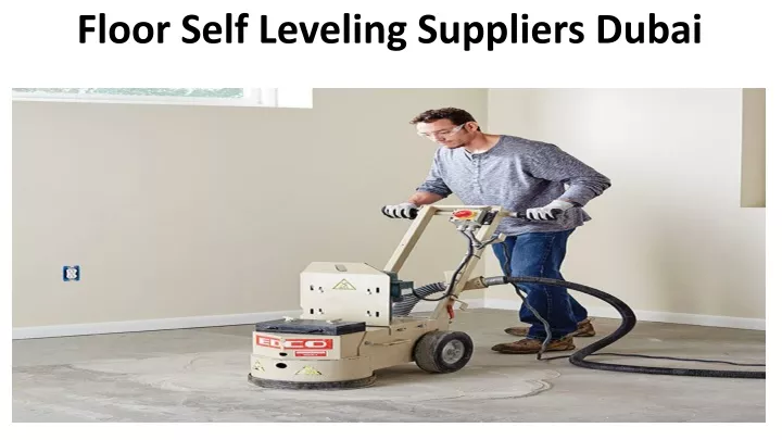 floor self leveling suppliers dubai