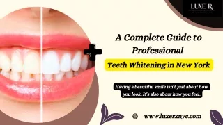 A Complete Guide to Professional Teeth Whitening in New York | Luxe Rx