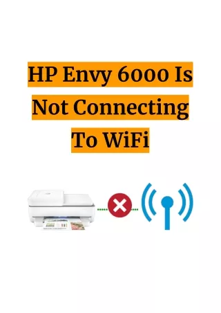 HP Envy 6000 Is Not Connecting To Wi-Fi