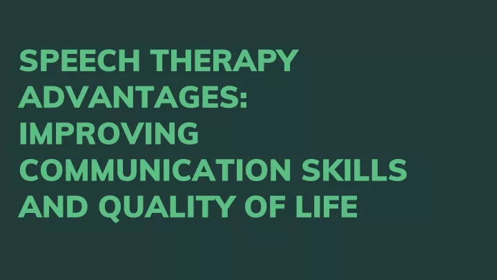 speech therapy advantages improving communication