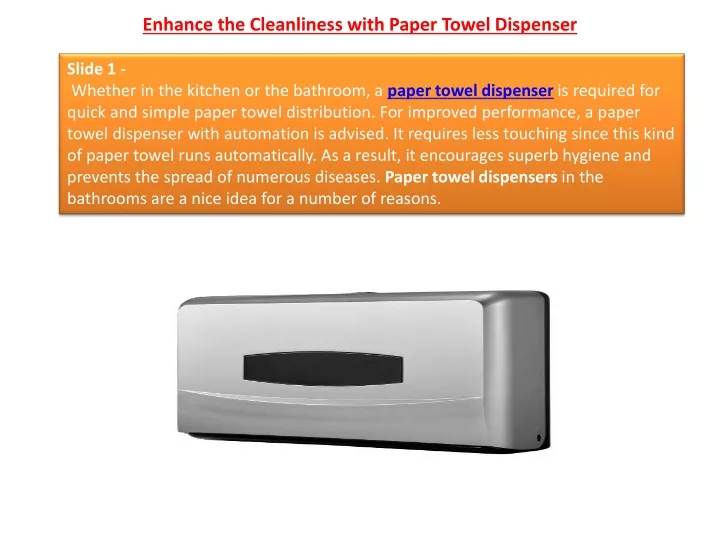 enhance the cleanliness with paper towel dispenser