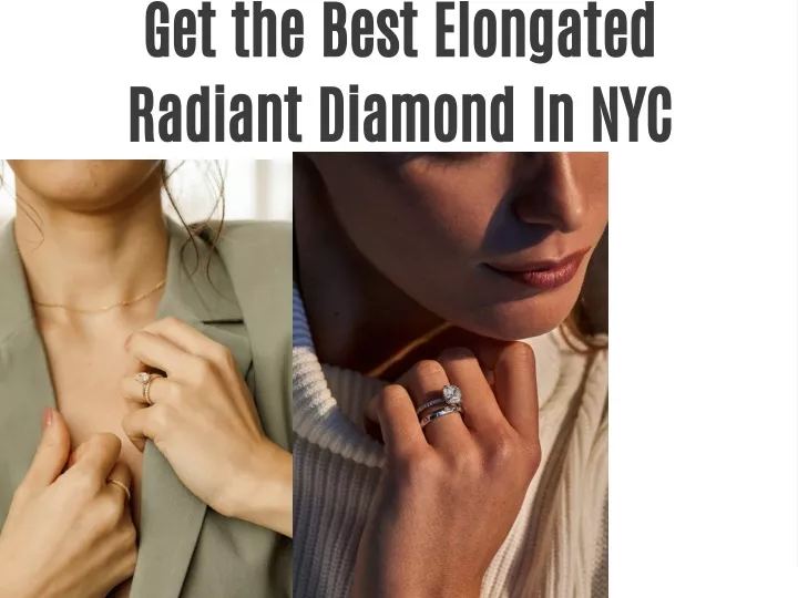get the best elongated radiant diamond in nyc