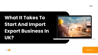 What It Takes To Start And Import Export Business In UK?