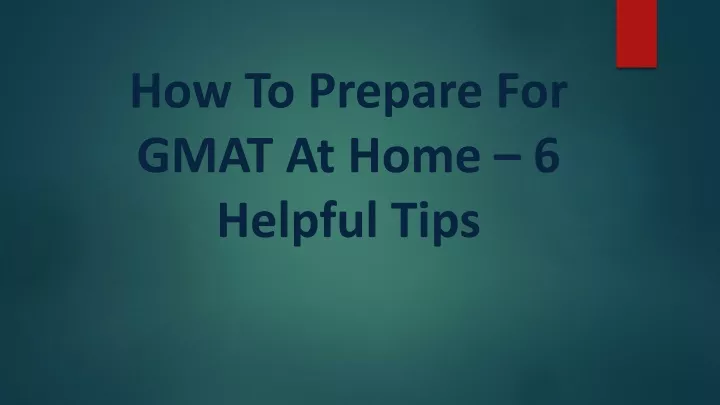 how to prepare for gmat at home 6 helpful tips